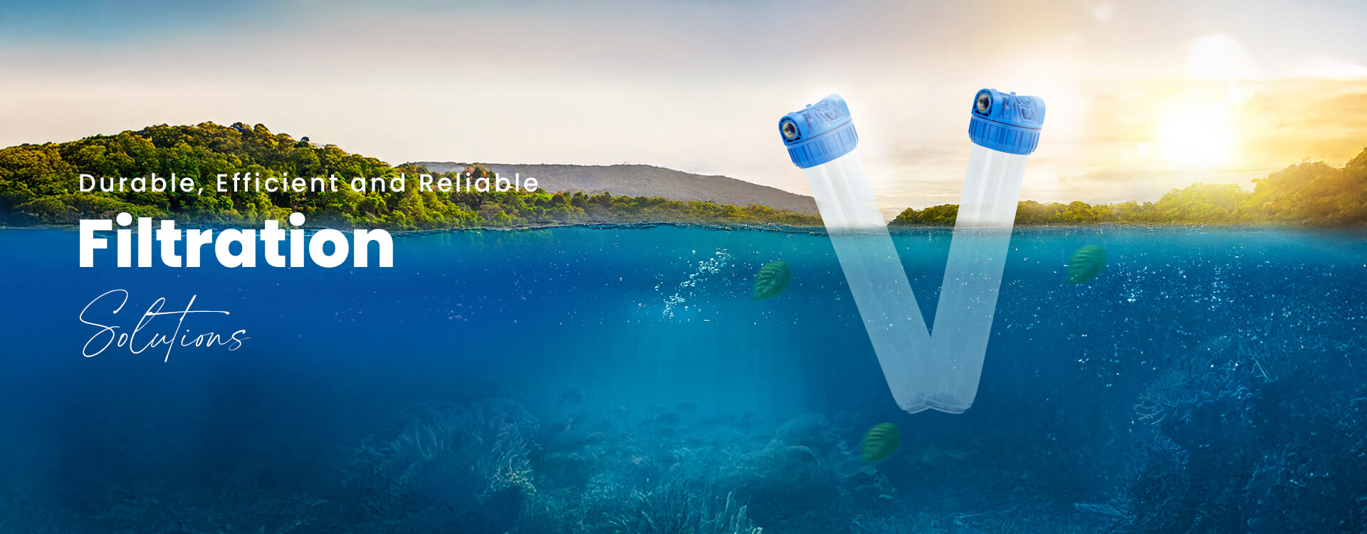 Durable, Efficient and Reliable Filtration