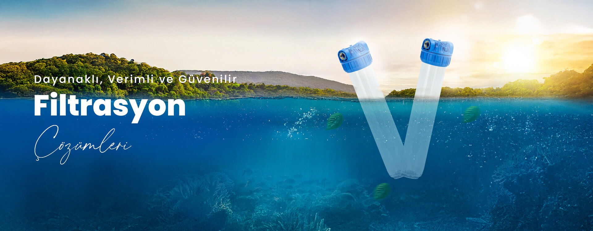 Dayanıklı, Verimli ve Güvenilir Filtrasyon